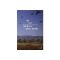 a hymn to life a hymn to arid West Texas