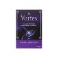 The Vortex: The Law of Attraction to improve your relationships (Paperback)