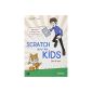 Scratch for kids: From 8 years (Paperback)
