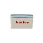 Great butter dish!