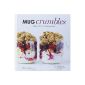 Mug crumbles ready in 5 minutes in the microwave!  (Paperback)
