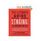 The Ultimate Guide to Singing: gigs, sound, Money and Health (Paperback)