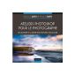 Photoshop workshops for photographer -All Photoshop secrets, RAW HDR: All the secrets of the darkroom Photoshop, RAW HDR (Paperback)