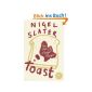 Toast: The Story of a Boy's Hunger (! Stranger Than) (Paperback)