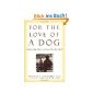For the Love of a Dog: Understanding Emotion in You and Your Best Friend (Hardcover)