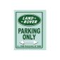 Parking Signs - Land Rover Tin Sign nostalgia - size 15x20 cm