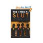 The Ethical Slut: A Practical Guide to Polyamory, Open Relationships & Other Adventures (Paperback)