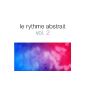 Le rythme abstrait by Raphaël Marionneau, 2 (MP3 Download) Vol.