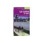 The Loire by bike: From Nevers to the Atlantic (Paperback)