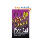 Rich Dad, Poor Dad: What the Rich Teach Their Kids About Money-That the Poor and the Middle Class Do Not!  (Paperback)