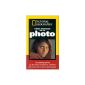 Practice photo Guide: The National Geographic photographers reveal their secrets and techniques (Paperback)