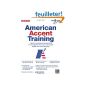 American Accent Training: A Guide to Speaking and Pronouncing American English for Everyone Who Speaks English As a Second Language (Paperback)
