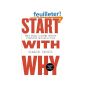 Start with Why: How Great Leaders Inspire Everyone to Take Action (Paperback)