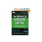The Business of Venture Capital: Insights from Leading Practitioners on the Art of Raising a Fund, Deal Structuring, Value Creation, and Exit Strategies (Wiley Finance) (Hardcover)