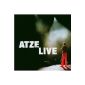 Atze Live - Goldene Zeiten (Audio CD)