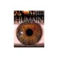 Being human: Origins, anatomy, psychology, cultural (Hardcover)