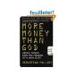 More Money Than God: Hedge Funds and the Making of the New Elite (Paperback)