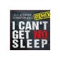 I Can not Get No Sleep (Remix) (MP3 Download)