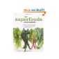 The Superfoods Cookbook: Nutritious meals for any time of day using nature's healthiest foods (Paperback)