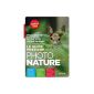 Photograph animals, plants, and natural habitats.  Equip, learn, master.  (Hardcover)