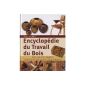Encyclopedia of Woodworking: Techniques and Models: carpentry, turning, scupture, finishes (Hardcover)