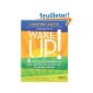 Wake up!  4 basic principles to stop living life half asleep (Paperback)
