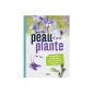 In the skin of a plant: 70 impertinent questions about the hidden life of plants (Paperback)