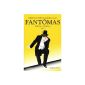 Fantômas, Volume 1. Fantomas - Fantomas against Juve - The death that kills - The Secret Agent (Paperback)