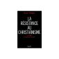 The Resistance to Christianity.  Heresies, origins in the eighteenth century (Paperback)
