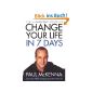 Change Your Life In Seven Days (Paperback)