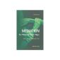 Mediation - Six Ways in Seven Days: Special Part of the Mediation Process (Paperback)