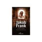 The false messiah Jacob Frank: Deviance of Kabbalah or conspiracy theory (Paperback)