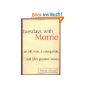 Tuesdays with Morrie: An Old Man, a Young Man and Life's Greatest Lesson (Hardcover)