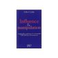 Influence and Handling: Understanding and controlling mechanisms and techniques of persuasion (Paperback)
