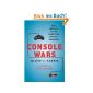 Console Wars: Sega, Nintendo, and the Battle That Defined a Generation (Hardcover)