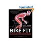 Bike Fit: Optimize Your Bike Position for High Performance and Injury Avoidance (Paperback)