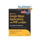 Beginning Google Maps Applications with PHP and Ajax: From Novice to Professional (Paperback)