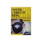 Choose the ideal lens for his Nikon DSLR: The first method based on your needs (Paperback)