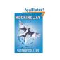 Mockingjay (The Final Book of The Hunger Games) (Hardcover)