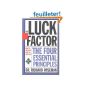 The Luck Factor: The Four Essential Principles (Paperback)