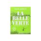 "La Belle Verte" ... finally free!  Free ...