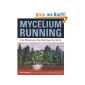 Mycelium Running: How Mushrooms Can Help Save the World: A Guide to Healing the Planet Through Gardening with Gourmet and Medicinal Mushrooms (Paperback)