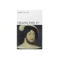 A chronicle of the kingdom more than a biography of Francis I