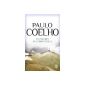 The first novel by P. Coelho: it is a testimony and a book of esotericism