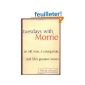 Tuesdays with Morrie: An Old Man, A Young Man and Life's Greatest Lesson (Hardcover)