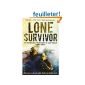 Lone Survivor: The Incredible True Story of Navy SEALs Under Siege (Paperback)