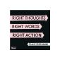 Right thoughts, right words, right action (CD)