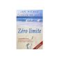 Zero Limits: The Secret Hawaiian System for Wealth, Health, Peace and more (Paperback)