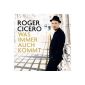 Roger Cicero: A Great looking for the "Where"