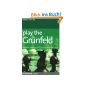 Play the Grunfeld: Detailed Coverage of This Kasparov Favourite (Paperback)
